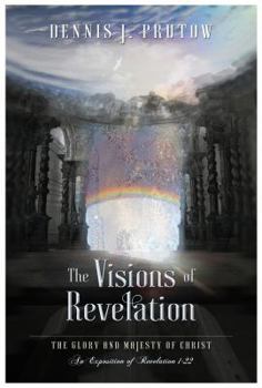 The Visions of Revelation: The Glory and Majesty of Christ
