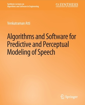 Paperback Algorithms and Software for Predictive and Perceptual Modeling of Speech Book