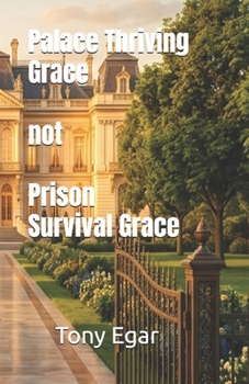 Paperback Palace Thriving Grace not Prison Survival Grace Book