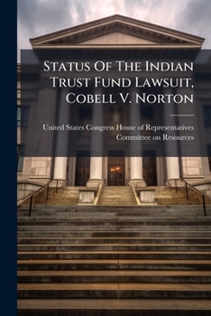 Paperback Status Of The Indian Trust Fund Lawsuit, Cobell V. Norton Book