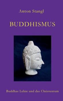 Paperback Buddhismus: Buddhas Lehre und das Christentum [German] Book