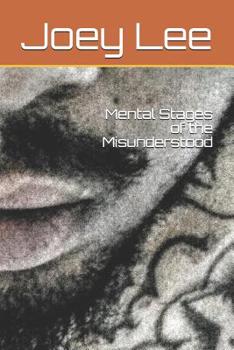 Paperback Mental Stages of the Misunderstood: A Collection of Poems Book