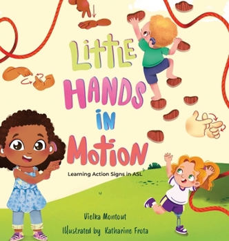 Hardcover Little Hands in Motion: Learning Action Signs in ASL Book