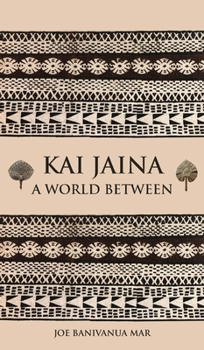 Kai Jaina: A World Between