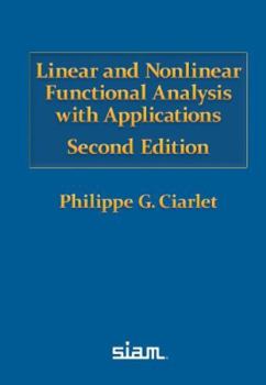 Hardcover Linear and Nonlinear Functional Analysis with Applications, Second Edition Book