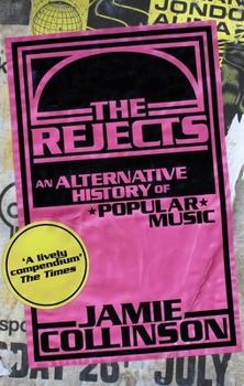 Paperback The Rejects: An Alternative History of Popular Music Book