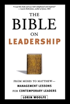 Paperback The Bible on Leadership: From Moses to Matthew -- Management Lessons for Contemporary Leaders Book