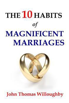 Paperback The 10 Habits of Magnificent Marriages Book