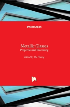 Hardcover Metallic Glasses: Properties and Processing Book