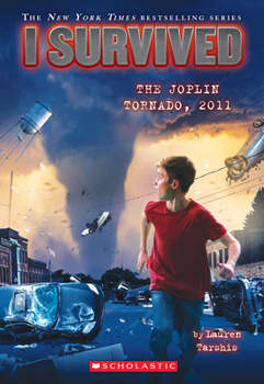 I Survived the Joplin Tornado, 2011 - Book #12 of the I Survived