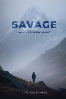 Paperback Savage, An Unbroken Spirit Book