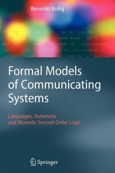 Paperback Formal Models of Communicating Systems: Languages, Automata, and Monadic Second-Order Logic Book
