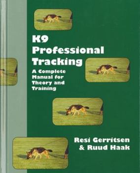 Hardcover K9 Professional Tracking: A Complete Manual for Theory and Training Book