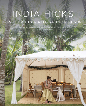 Hardcover India Hicks: Entertaining, with a Side of Chaos Book