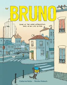 Hardcover Bruno: Some of the More Interesting Days in My Life So Far Book