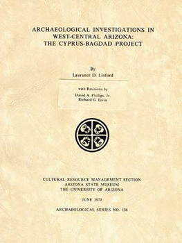 Archaeological Investigations in West-Central Arizona: The Cyprus-Bagdad Project - Book  of the Arizona State Museum Archaeological Series