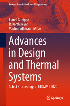 Hardcover Advances in Design and Thermal Systems: Select Proceedings of Etdmmt 2020 Book