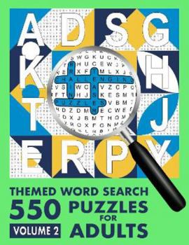 Paperback 550 Themed Word Search Puzzles for Adults, Volume 2: Challenging Brain Teaser Puzzles To Stretch Your Mind And Keep Your Brain Active Book