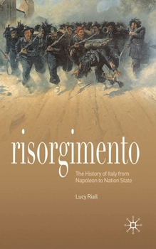 Paperback Risorgimento: The History of Italy from Napoleon to Nation State Book