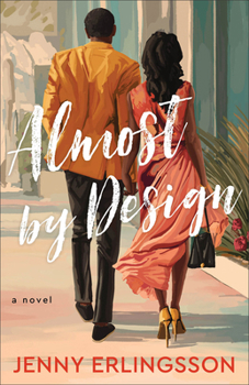 Almost by Design: A Christian Contemporary Rom-Com with Fake Dating and Second Chances in a Small Town