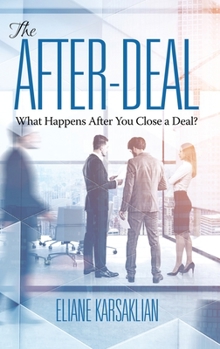 Hardcover The After-Deal: What Happens After You Close A Deal? (HC) Book