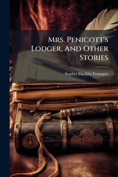Mrs. Penicott’s Lodger: And Other Stories