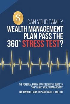 Paperback Can Your Family Wealth Management Plan Pass the 360° Stress Test?: The Personal Family Office Essential Guide to 360° Family Wealth Management Book