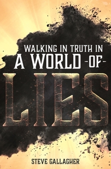 Paperback Walking in Truth in a World of Lies Book