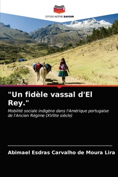 Paperback "Un fidèle vassal d'El Rey." [French] Book