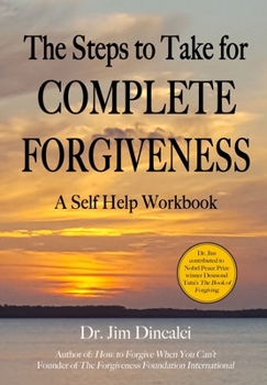 Paperback The Steps to Take for Complete Forgiveness: A Workbook Book