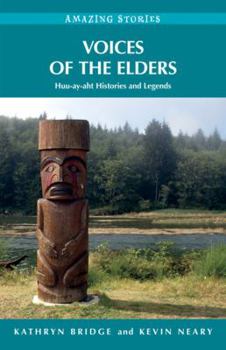 Paperback Voices of the Elders: Huu-Ay-Aht Histories and Legends Book