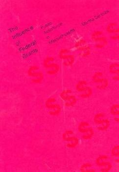 The Influence of Federal Grants: Public Assistance in Massachusetts (Joint Center for Urban Studies Publicati)