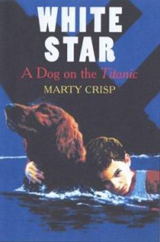 Hardcover White Star: A Dog on the Titanic Book