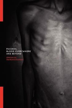 Paperback Rwanda, Blood Everywhere and Beyond Book