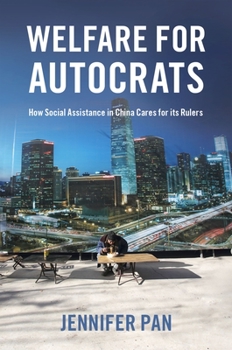 Paperback Welfare for Autocrats: How Social Assistance in China Cares for Its Rulers Book