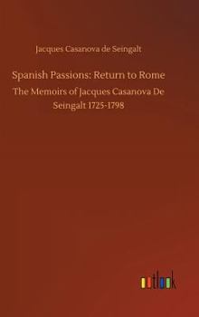 Memoirs of Casanova  Volume 28: Rome - Book #28 of the Memoirs of Casanova