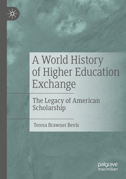 A World History of Higher Education Exchange: The Legacy of American Scholarship