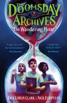 Hardcover The Doomsday Archives: The Wandering Hour Book
