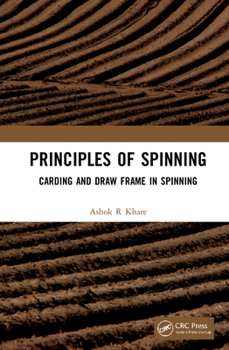 Hardcover Principles of Spinning: Carding and Draw Frame in Spinning Book