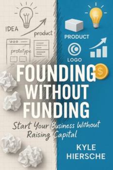 Paperback Founding Without Funding: Start Your Business Without Raising Capital Book