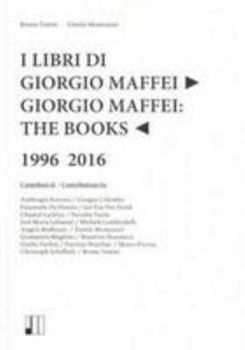 Paperback Giorgio Maffei - the Books 1996-2016 Book