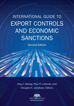 Paperback International Guide to Export Controls and Economic Sanctions, Second Edition Book