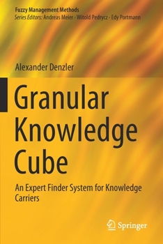 Paperback Granular Knowledge Cube: An Expert Finder System for Knowledge Carriers Book