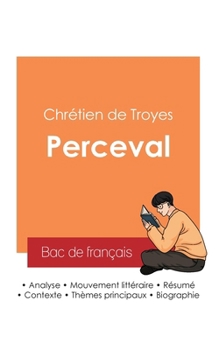 Paperback Réussir son Bac de français 2025: Analyse du roman Perceval de Chrétien de Troyes [French] Book