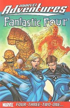Marvel Adventures Fantastic Four: Four-Three-Two-One...Digest - Book  of the Marvel Adventures Fantastic Four