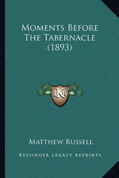 Paperback Moments Before The Tabernacle (1893) Book