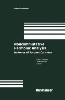 Paperback Noncommutative Harmonic Analysis: In Honor of Jacques Carmona Book
