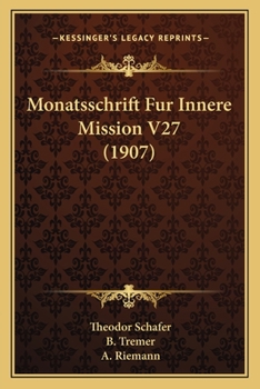 Paperback Monatsschrift Fur Innere Mission V27 (1907) [German] Book