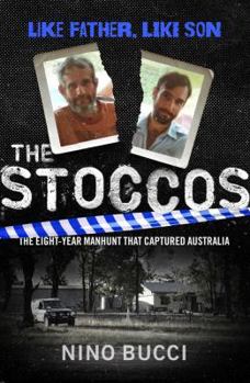 Paperback The Stoccos: The Eight-Year Manhunt That Captured Australia Book