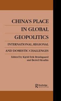 Paperback China's Place in Global Geopolitics: Domestic, Regional and International Challenges Book